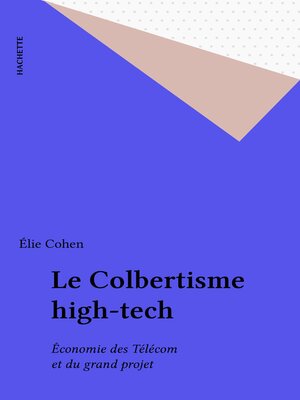 cover image of Le Colbertisme high-tech